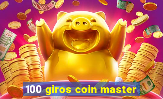 100 giros coin master